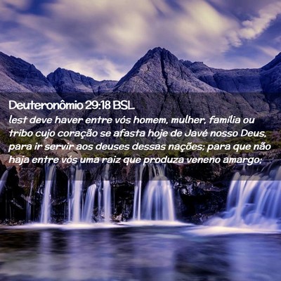 Picture 02 - Deuteronômio 29:18 BSL - lest deve haver entre vós homem, mulher, - Bible Verse Picture