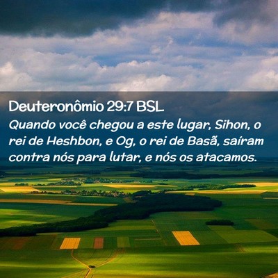 Picture 02 - Deuteronômio 29:7 BSL - Quando você chegou a este lugar, Sihon, o rei de - Bible Verse Picture