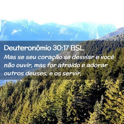 Picture 02 - Deuteronômio 30:17 BSL - Mas se seu coração se desviar e você não - Bible Verse Picture