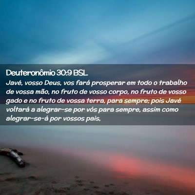 Picture 02 - Deuteronômio 30:9 BSL - Javé, vosso Deus, vos fará prosperar em todo o - Bible Verse Picture