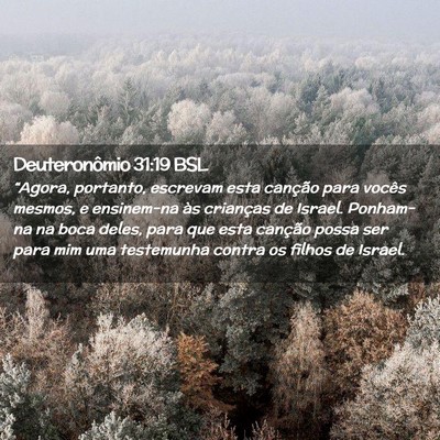 Picture 02 - Deuteronômio 31:19 BSL - “Agora, portanto, escrevam esta canção para - Bible Verse Picture