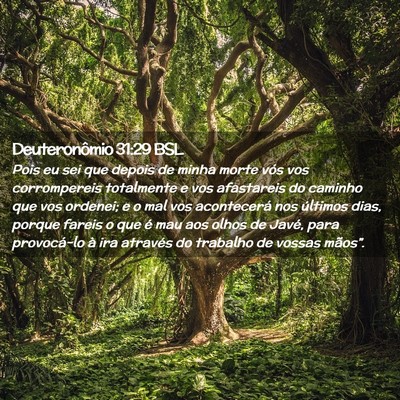 Picture 02 - Deuteronômio 31:29 BSL - Pois eu sei que depois de minha morte vós vos - Bible Verse Picture