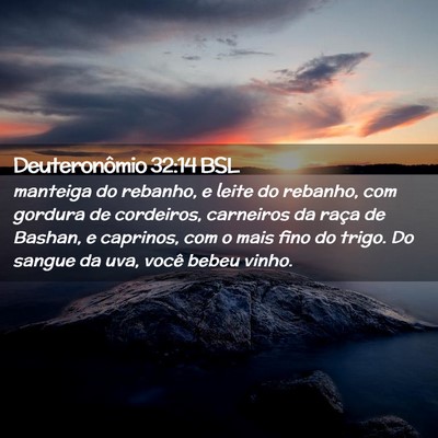 Picture 02 - Deuteronômio 32:14 BSL - manteiga do rebanho, e leite do rebanho, com - Bible Verse Picture