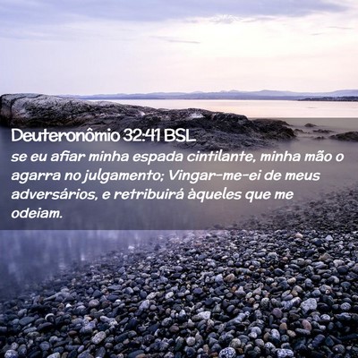 Picture 02 - Deuteronômio 32:41 BSL - se eu afiar minha espada cintilante, minha mão o - Bible Verse Picture