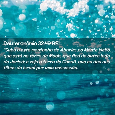 Picture 02 - Deuteronômio 32:49 BSL - “Suba a esta montanha de Abarim, ao Monte Nebo, - Bible Verse Picture