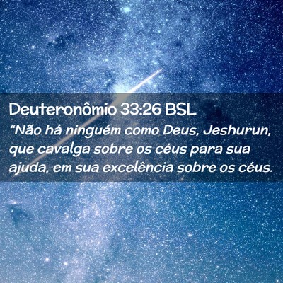 Picture 02 - Deuteronômio 33:26 BSL - “Não há ninguém como Deus, Jeshurun, que - Bible Verse Picture