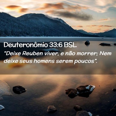 Picture 02 - Deuteronômio 33:6 BSL - “Deixe Reuben viver, e não morrer; Nem deixe - Bible Verse Picture