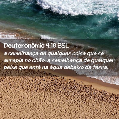 Picture 02 - Deuteronômio 4:18 BSL - a semelhança de qualquer coisa que se arrepia no - Bible Verse Picture
