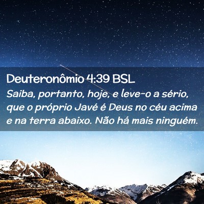 Picture 02 - Deuteronômio 4:39 BSL - Saiba, portanto, hoje, e leve-o a sério, que o - Bible Verse Picture