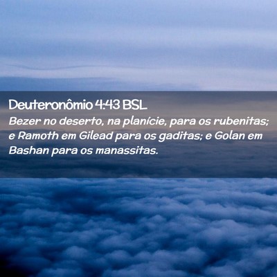 Picture 02 - Deuteronômio 4:43 BSL - Bezer no deserto, na planície, para os - Bible Verse Picture