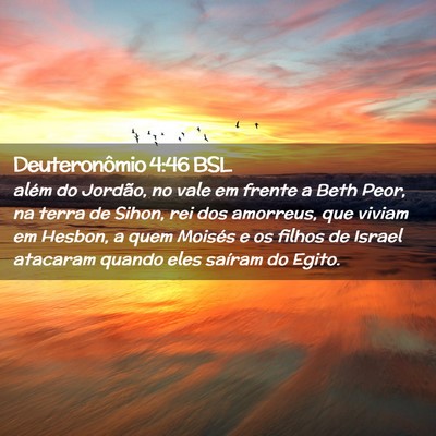 Picture 02 - Deuteronômio 4:46 BSL - além do Jordão, no vale em frente a Beth Peor, - Bible Verse Picture