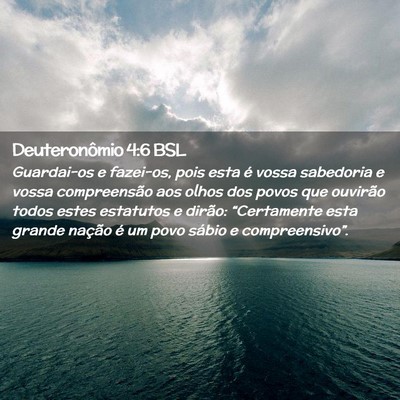 Picture 02 - Deuteronômio 4:6 BSL - Guardai-os e fazei-os, pois esta é vossa - Bible Verse Picture