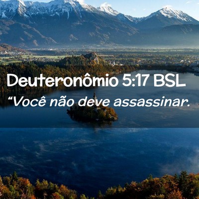 Picture 02 - Deuteronômio 5:17 BSL - “Você não deve - Bible Verse Picture
