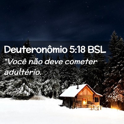 Picture 02 - Deuteronômio 5:18 BSL - “Você não deve cometer - Bible Verse Picture