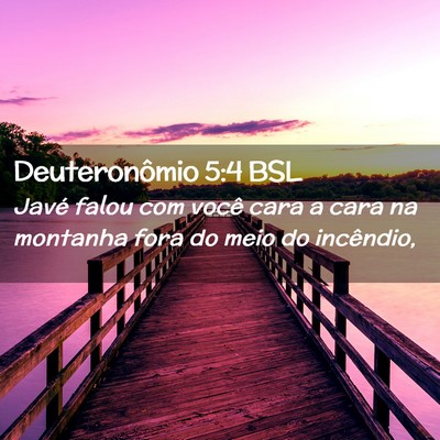 Picture 02 - Deuteronômio 5:4 BSL - Javé falou com você cara a cara na montanha - Bible Verse Picture