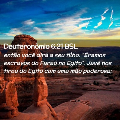 Picture 02 - Deuteronômio 6:21 BSL - então você dirá a seu filho: “Éramos - Bible Verse Picture