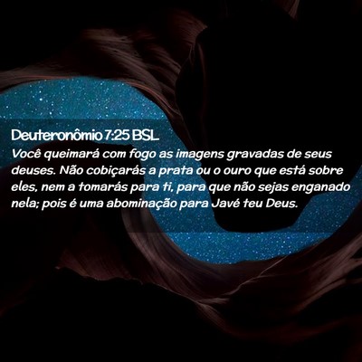Picture 02 - Deuteronômio 7:25 BSL - Você queimará com fogo as imagens gravadas de - Bible Verse Picture