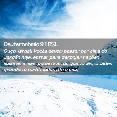 Picture 02 - Deuteronômio 9:1 BSL - Ouça, Israel! Vocês devem passar por cima do - Bible Verse Picture
