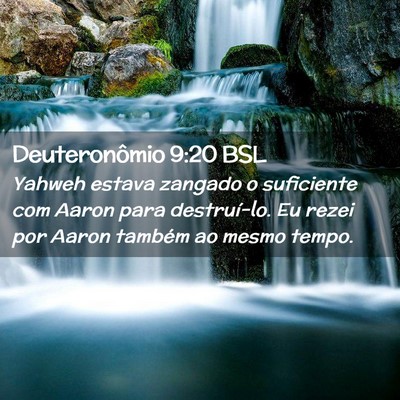 Picture 02 - Deuteronômio 9:20 BSL - Yahweh estava zangado o suficiente com Aaron para - Bible Verse Picture
