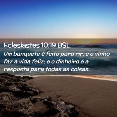 Picture 02 - Eclesiastes 10:19 BSL - Um banquete é feito para rir, e o vinho faz a - Bible Verse Picture