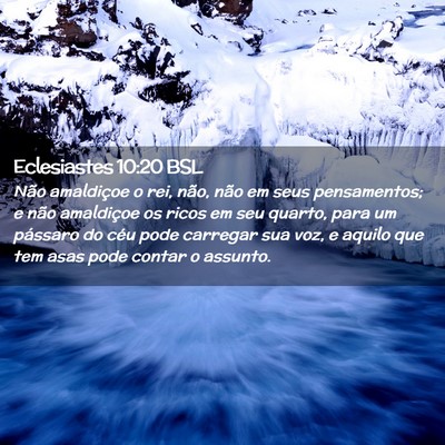 Picture 02 - Eclesiastes 10:20 BSL - Não amaldiçoe o rei, não, não em seus - Bible Verse Picture