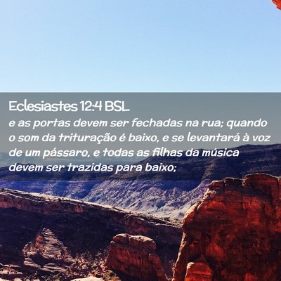 Picture 02 - Eclesiastes 12:4 BSL - e as portas devem ser fechadas na rua; quando o - Bible Verse Picture