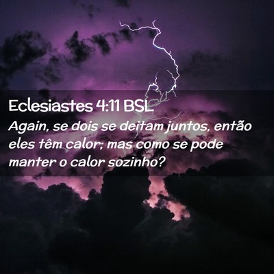 Picture 02 - Eclesiastes 4:11 BSL - Again, se dois se deitam juntos, então eles têm - Bible Verse Picture