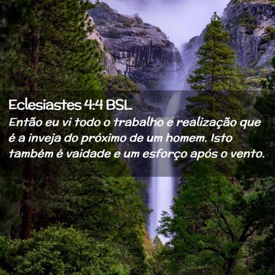 Picture 02 - Eclesiastes 4:4 BSL - Então eu vi todo o trabalho e realização que - Bible Verse Picture