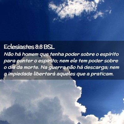 Picture 02 - Eclesiastes 8:8 BSL - Não há homem que tenha poder sobre o espírito - Bible Verse Picture