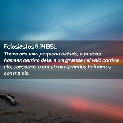 Picture 02 - Eclesiastes 9:14 BSL - There era uma pequena cidade, e poucos homens - Bible Verse Picture