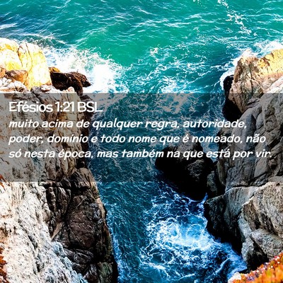 Picture 02 - Efésios 1:21 BSL - muito acima de qualquer regra, autoridade, poder, - Bible Verse Picture