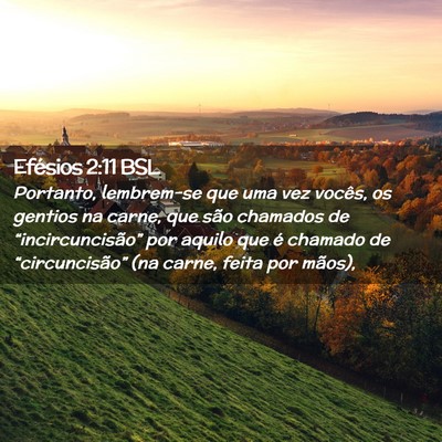 Picture 02 - Efésios 2:11 BSL - Portanto, lembrem-se que uma vez vocês, os - Bible Verse Picture