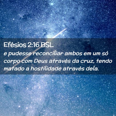 Picture 02 - Efésios 2:16 BSL - e pudesse reconciliar ambos em um só corpo com - Bible Verse Picture