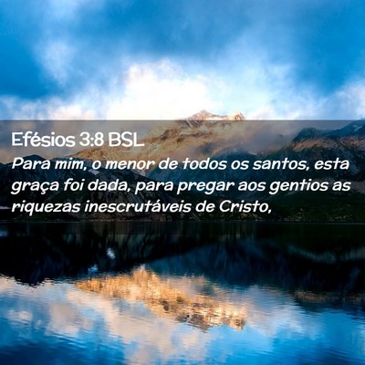 Picture 02 - Efésios 3:8 BSL - Para mim, o menor de todos os santos, esta graça - Bible Verse Picture