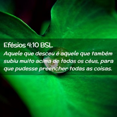 Picture 02 - Efésios 4:10 BSL - Aquele que desceu é aquele que também subiu - Bible Verse Picture