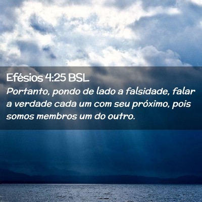 Picture 02 - Efésios 4:25 BSL - Portanto, pondo de lado a falsidade, falar a - Bible Verse Picture