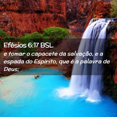 Picture 02 - Efésios 6:17 BSL - e tomar o capacete da salvação, e a espada do - Bible Verse Picture