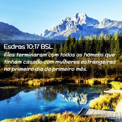 Picture 02 - Esdras 10:17 BSL - Eles terminaram com todos os homens que tinham - Bible Verse Picture