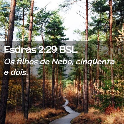 Picture 02 - Esdras 2:29 BSL - Os filhos de Nebo, cinqüenta e - Bible Verse Picture