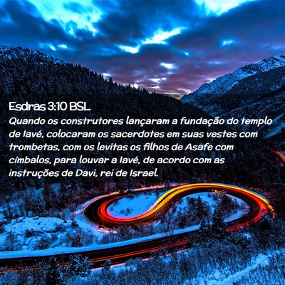 Picture 02 - Esdras 3:10 BSL - Quando os construtores lançaram a fundação do - Bible Verse Picture