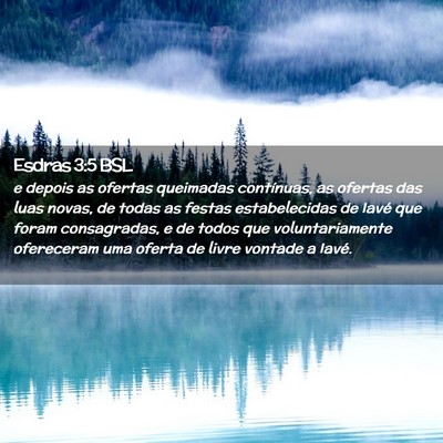 Picture 02 - Esdras 3:5 BSL - e depois as ofertas queimadas contínuas, as - Bible Verse Picture