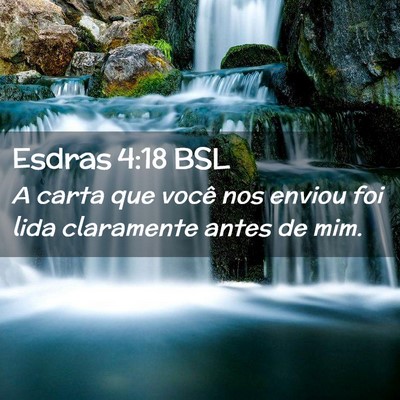 Picture 02 - Esdras 4:18 BSL - A carta que você nos enviou foi lida claramente - Bible Verse Picture