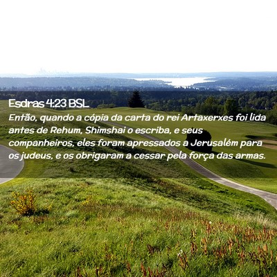 Picture 02 - Esdras 4:23 BSL - Então, quando a cópia da carta do rei - Bible Verse Picture