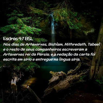 Picture 02 - Esdras 4:7 BSL - Nos dias de Artaxerxes, Bishlam, Mithredath, - Bible Verse Picture