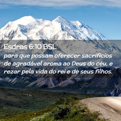 Picture 02 - Esdras 6:10 BSL - para que possam oferecer sacrifícios de - Bible Verse Picture