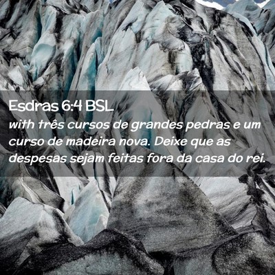 Picture 02 - Esdras 6:4 BSL - with três cursos de grandes pedras e um curso de - Bible Verse Picture