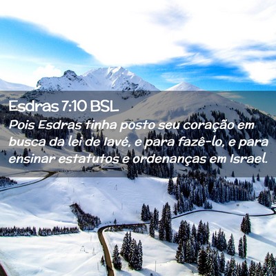 Picture 02 - Esdras 7:10 BSL - Pois Esdras tinha posto seu coração em busca da - Bible Verse Picture