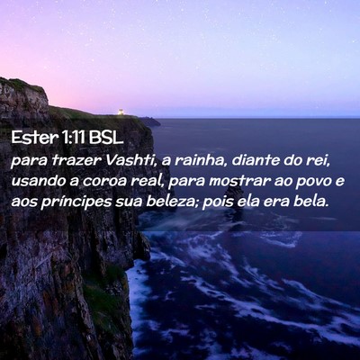 Picture 02 - Ester 1:11 BSL - para trazer Vashti, a rainha, diante do rei, - Bible Verse Picture