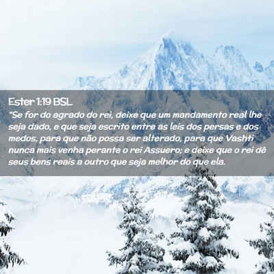 Picture 02 - Ester 1:19 BSL - “Se for do agrado do rei, deixe que um - Bible Verse Picture
