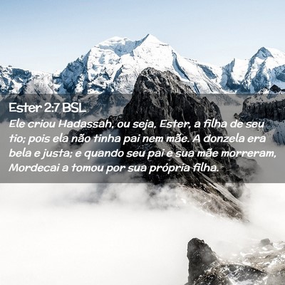 Picture 02 - Ester 2:7 BSL - Ele criou Hadassah, ou seja, Ester, a filha de - Bible Verse Picture